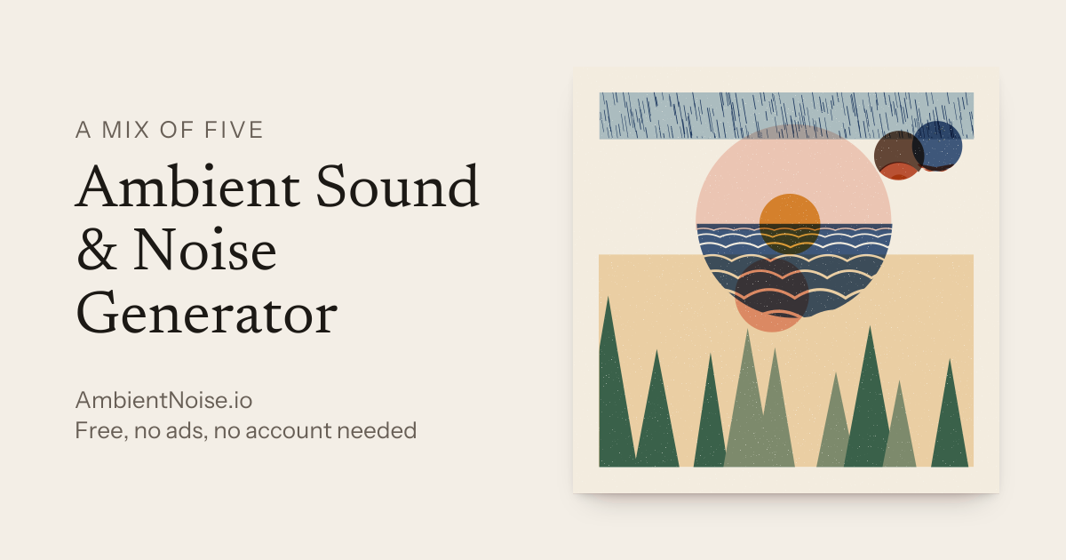 Ambient Sound & Noise Generator — Free Online Ambience Maker ...
